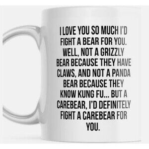 I Would Fight A Bear For You Funny 11oz Coffee Mug Relationships BF GF Wife Husb